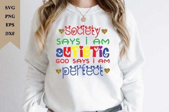 A Handmade Seller's Review of 'Society Says I Am Autistic God Says I Am' Graphics