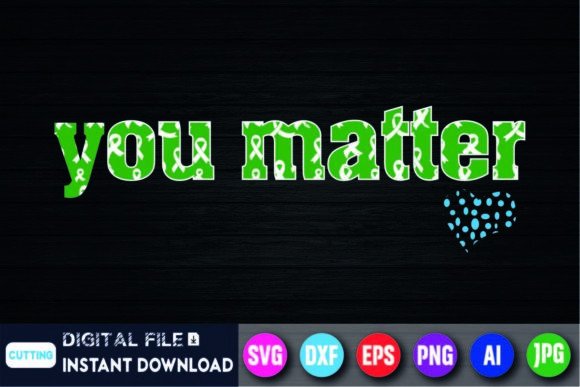 A Review of 'You Matter' Graphics for T-Shirt Designs