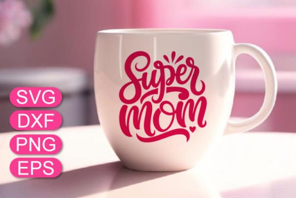 A Super Mom Graphic Asset for T-Shirt Designs & Brand Campaigns