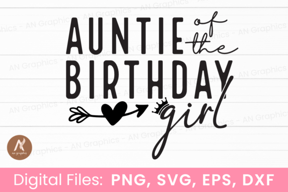 Auntie of the Birthday Girl SVG for T-Shirt Designs