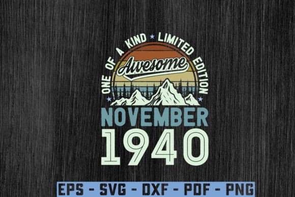 Evaluating Awesome Since November 1940 Birthday Svg for Embroidery