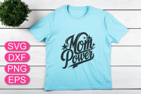Mom Power SVG: A Bold Graphic for Crafting & T-Shirt Designs