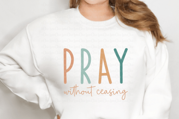 Pray Without Ceasing Bible Clipart for Blog Graphics & T-Shirt Designs