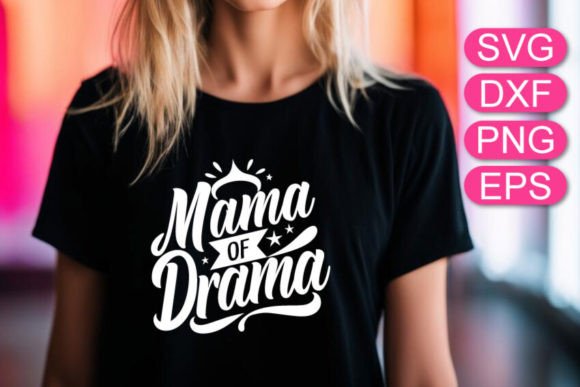 Reviewing the Mama of Drama SVG Mothers Day Lettering Design Asset